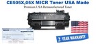 CE505X,05X MICR USA Made Remanufactured toner