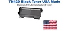 TN420 Black Premium USA Remanufactured Brand Toner